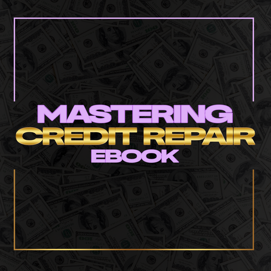 Mastering Credit Repair E-BOOK